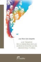 Los tiempos de la memoria en las agendas políticas de Argentina y Chile