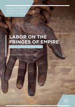 Palgrave Series in Indian Ocean World Studies - Labor on the Fringes of Empire