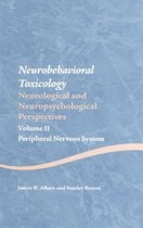 Neurobehavioral Toxicology: Neurological and Neuropsychological Perspectives, Volume II: Peripheral Nervous System