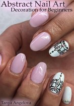 Fashion & Nail Design - Abstract Nail Art Decoration for Beginners