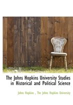 The Johns Hopkins University Studies in Historical and Political Science