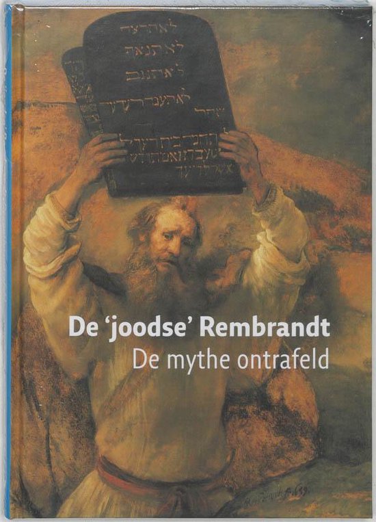 Cover van het boek 'De joodse Rembrandt' van J. Hillegers en Michael Alexander