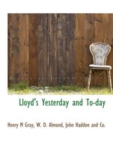 Lloyd's Yesterday and To-Day