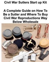 Civil War Sutlers Start Up Kit