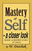 Mastery of Self: a Closer Look