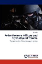 Police Firearms Officers and Psychological Trauma