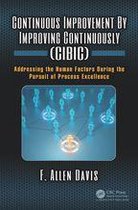 Continuous Improvement By Improving Continuously (CIBIC)