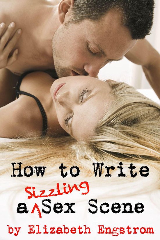 How to Write a Sizzling Sex Scene - cover