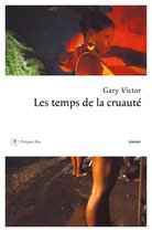 Roman français - Le Temps de la cruauté