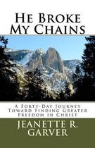 He Broke My Chains