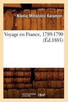 Histoire- Voyage En France, 1789-1790 (Éd.1885)