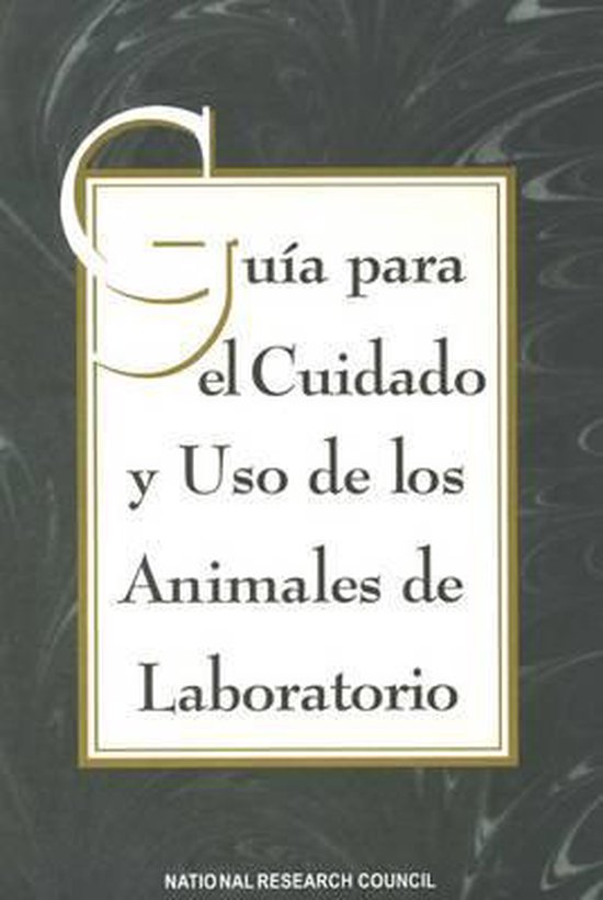 Guide for the Care and Use of Laboratory Animals Spanish Version