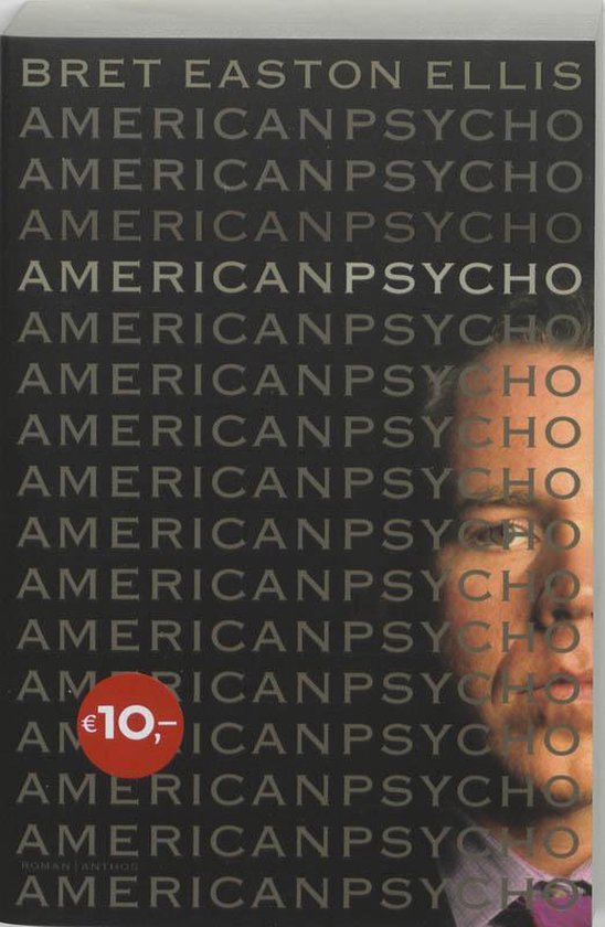 Boekcover American Psycho met gezicht van man, titel herhaald en prijssticker €10,-.