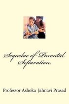 Sequelae of Parental Separation