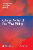 Coherent Control of Four Wave Mixing