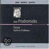 Orchestre Philharmonique De Montpellier - Prodromidès: Goya (Opera En 8 Tableax) (CD)