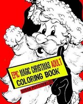 Epic Magic Christmas Adult Coloring Book