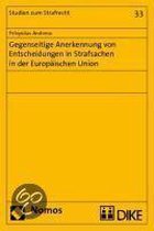 Gegenseitige Anerkennung von Entscheidungen in Strafsachen in der Europäischen Union