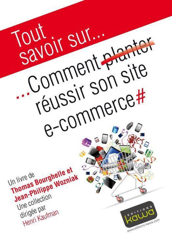Tout savoir sur... Comment réussir son site e-commerce - cover