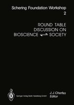 Ernst Schering Foundation Symposium Proceedings 2 - Round Table Discussion on BIOSCIENCE ⇋ SOCIETY