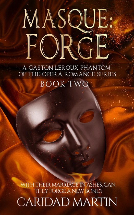 Masque: Forge (A Gaston Leroux Phantom of the Opera Romance  ... - cover