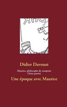 Maurice, philosophe de comptoir (3ème partie)