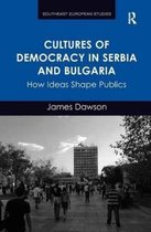 Southeast European Studies- Cultures of Democracy in Serbia and Bulgaria