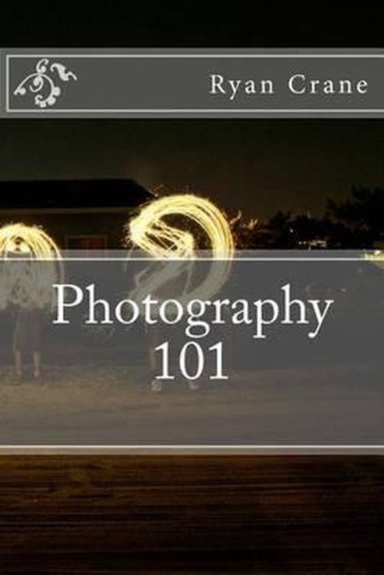 The Art of Photography- Photography 101 - cover