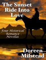 The Sunset Ride Into Love: Four Historical Romance Novellas