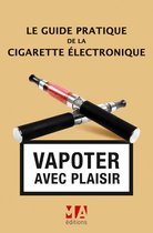 Le Guide pratique de la cigarette électronique