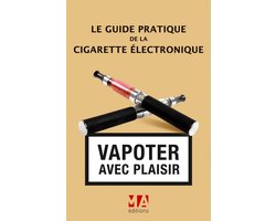 Le Guide pratique de la cigarette électronique