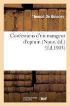 Litterature- Confessions d'Un Mangeur d'Opium Nouv. �d.
