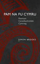 Safbwyntiau - Pam na fu Cymru