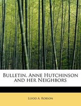 Bulletin. Anne Hutchinson and Her Neighbors