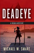 The Bequia Mysteries - Deadeye