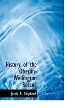 History of the Oberlin-Wellington Rescue