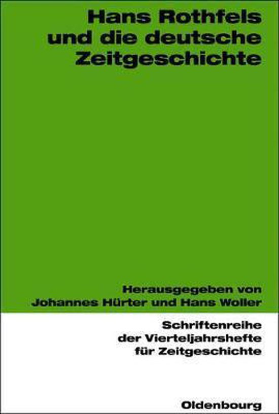 Hans Rothfels und die deutsche Zeitgeschichte 9783486577143 Boeken