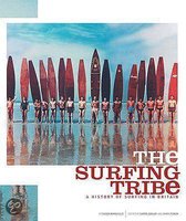 The Surfing Tribe - A History Of Surfing In Britain