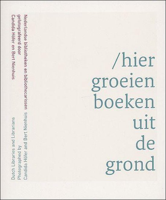 Hofer Candida - Books Grow Out of the Ground Here