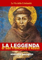 Opere dei Santi - Leggenda di San Francesco d'Assisi
