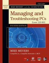 Mike Meyers' CompTIA A+ Guide to 802 Managing and Troubleshooting PCs (Exam 220-802)