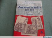 Herinneringen Belgen in Oorlog- Overleven in Berlijn