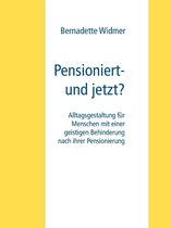 Pensioniert- und jetzt?