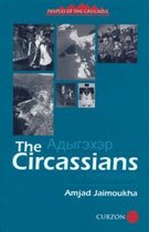 Caucasus World: Peoples of the Caucasus-The Circassians