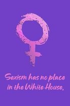 Sexism Has No Place In The White House