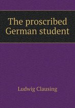 The proscribed German student