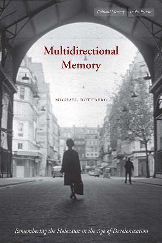 Cultural Memory in the Present - Multidirectional Memory - cover