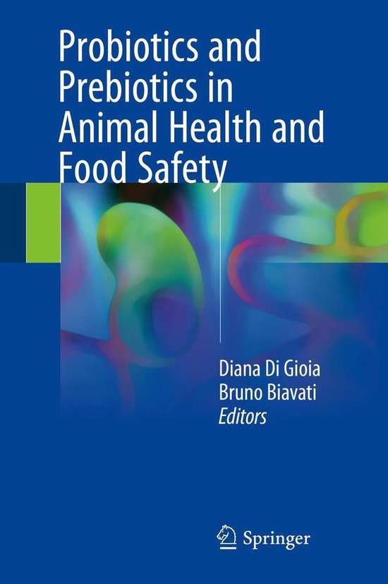 Probiotics and Prebiotics in Animal Health and Food Safety - cover
