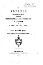 An Address, Delivered July 20, 1830, Before the Peithessophian and Philoclean Societies