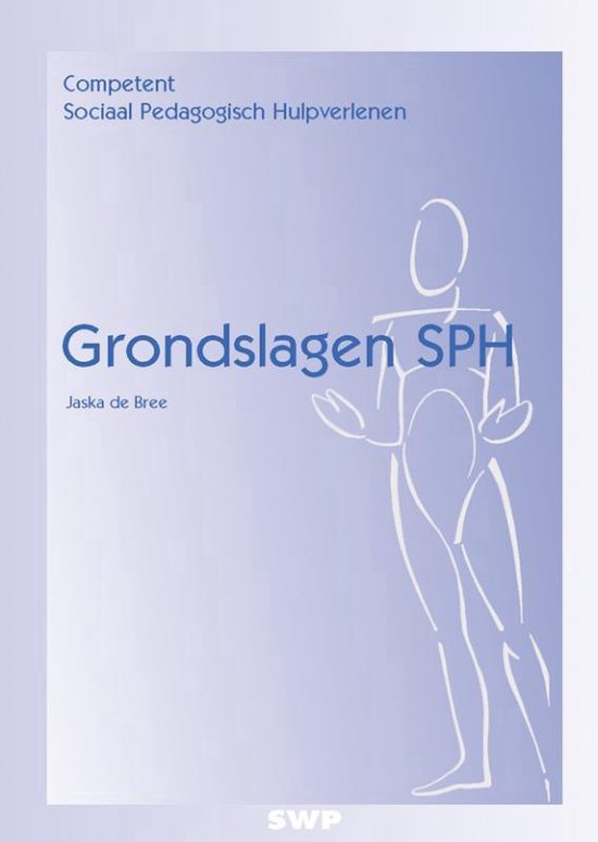 Cover van het boek 'Grondslagen SPH / druk 2' van Jaska de Bree